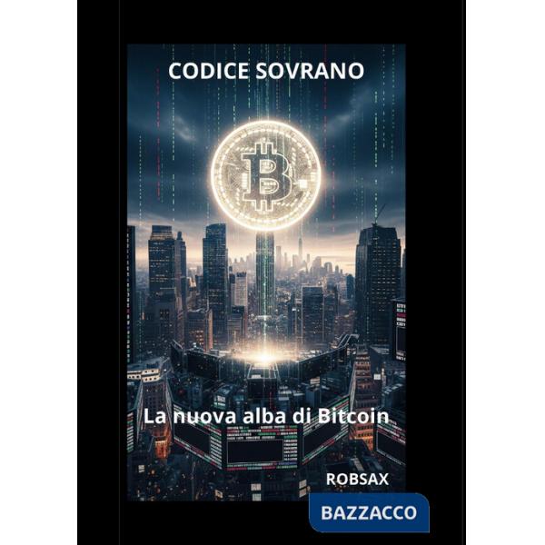 Codice Sovrano, la nuova alba di Bitcoin