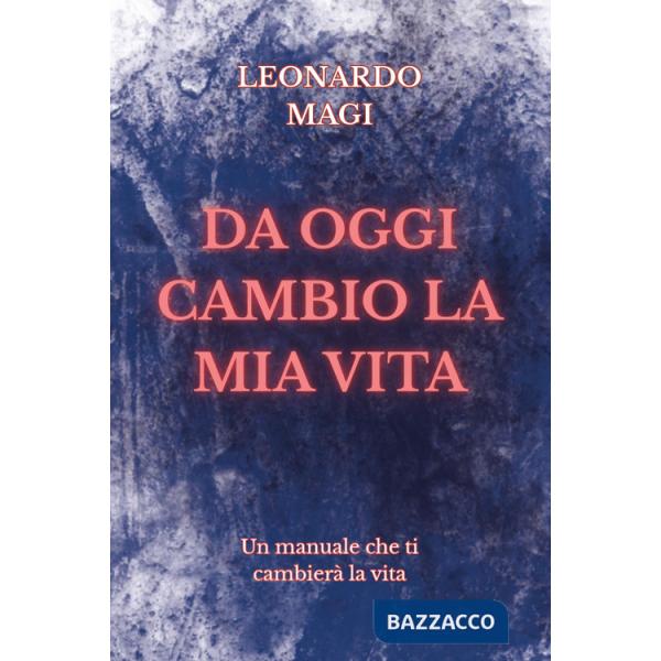 Da oggi cambio la mia vita