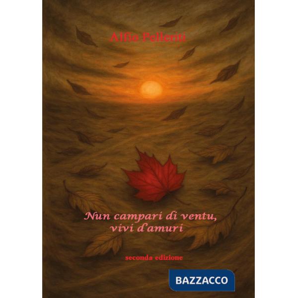 Nun campari di ventu, vivi d'Amuri