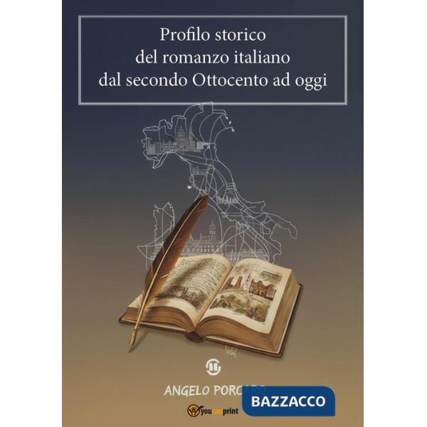 Profilo storico del romanzo italiano dal secondo Ottocento ad oggi
