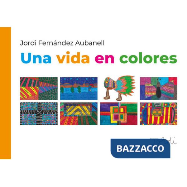 Vida en colores. Ediz. spagnola e italiana (Una)