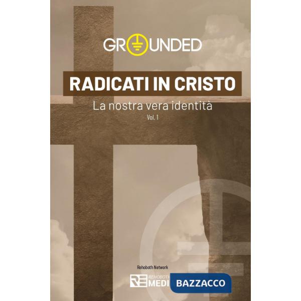 Radicati in Cristo