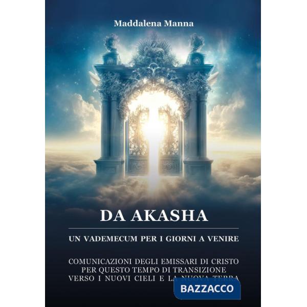 Da Akasha. Un vademecum per i giorni a venire