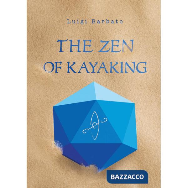 Zen of kayaking (The)