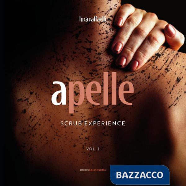 Apelle. Scrub experience. Vol. 1