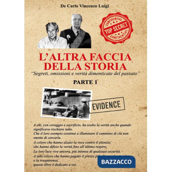 Altra faccia della storia (L'). Vol. 1: Segreti, omissioni e verità dimenticate del passato