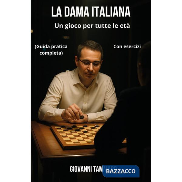 Dama italiana. Un gioco per tutte le età (La)