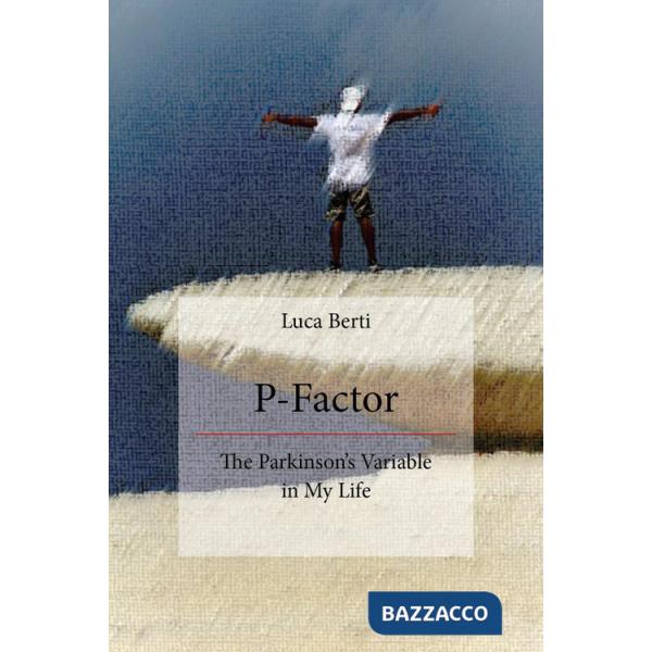 P-factor. The Parkinson's variable in my life
