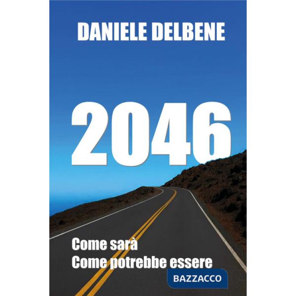 2046. Come sarà e come potrebbe essere