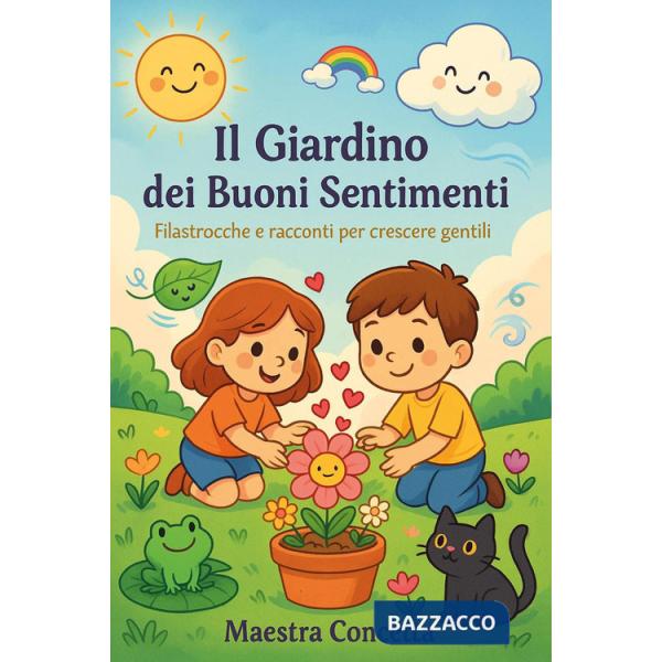 Giardino dei buoni sentimenti (Il)