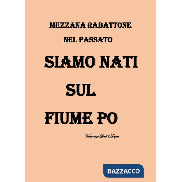 Siamo nati sul fiume Po