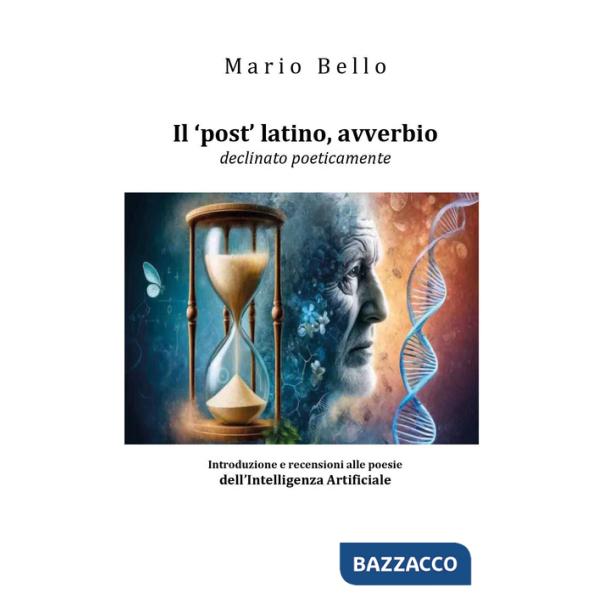 «post» latino avverbio, declinato poeticamente (Il)