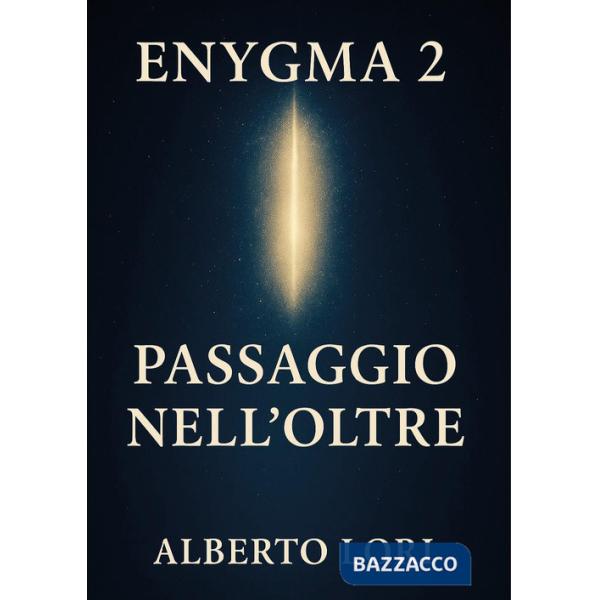 Enygma 2. Passaggio nell'oltre