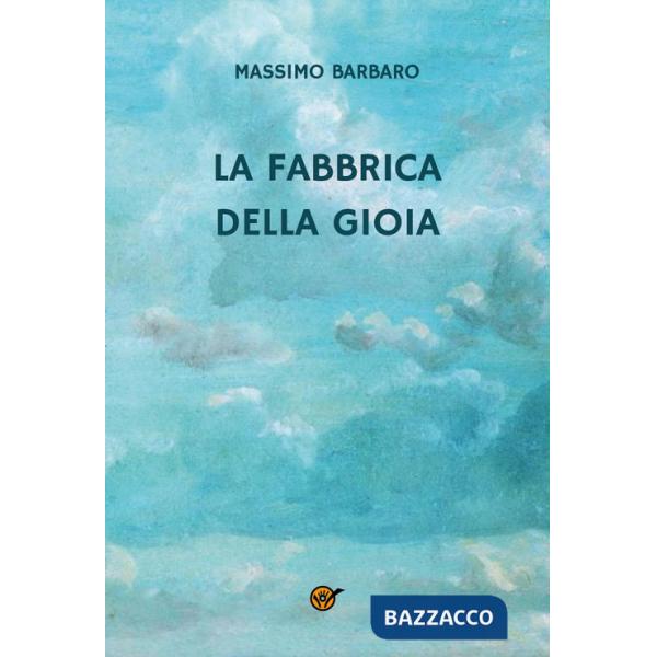 Fabbrica della gioia (La)