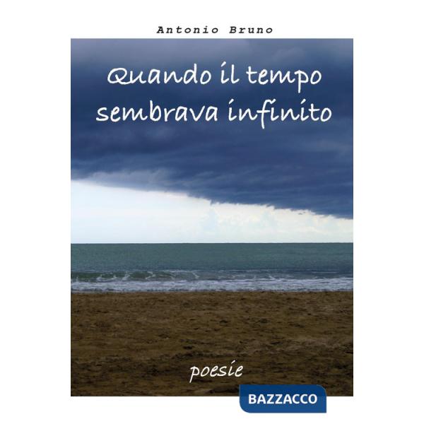 Quando il tempo sembrava infinito