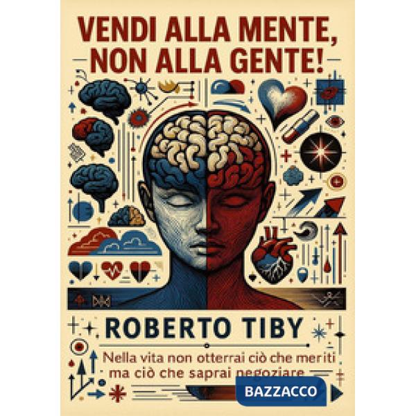 Vendi alla mente, non alla gente!