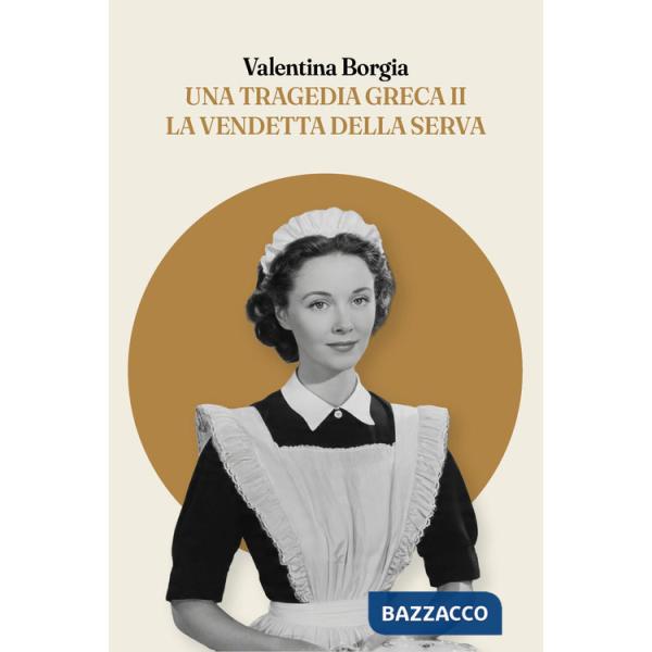 Tragedia greca II. La vendetta della serva (Una)