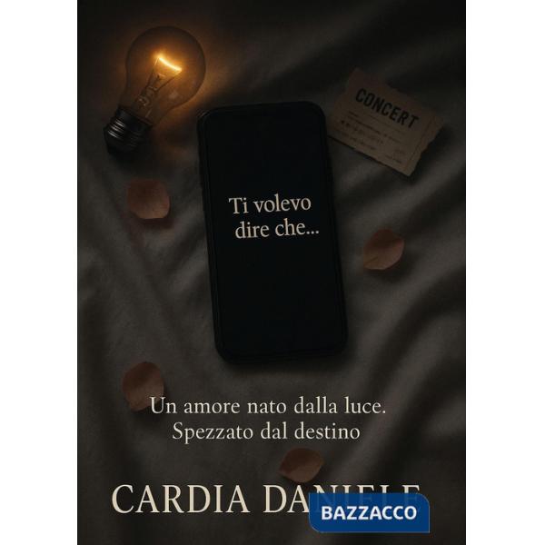 Ti volevo dire che...