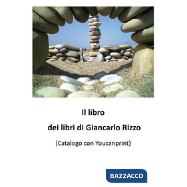 Libro dei libri di Giancarlo Rizzo (Il)