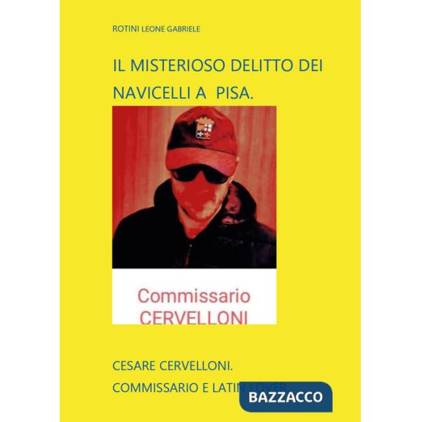 Misterioso delitto dei Navicelli a Pisa (Il)