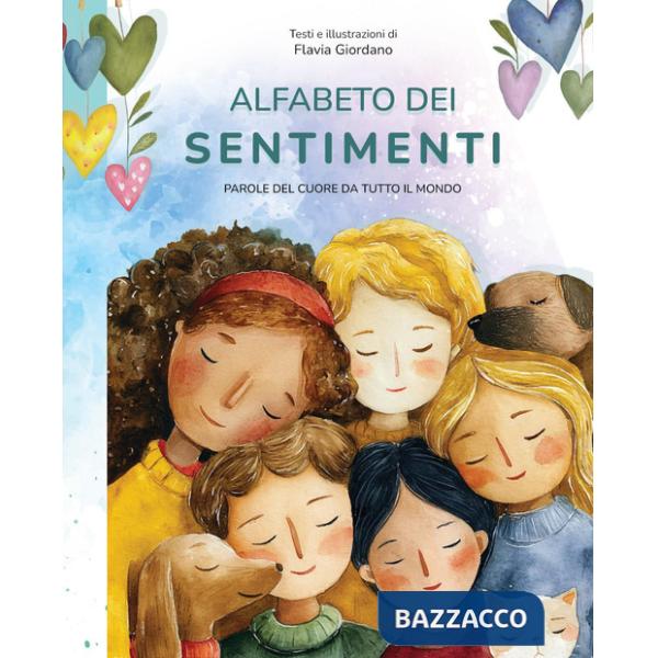 Alfabeto dei sentimenti. Parole del cuore da tutto il mondo