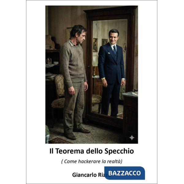 Teorema dello specchio. (Come hackerare la realtà) (Il)