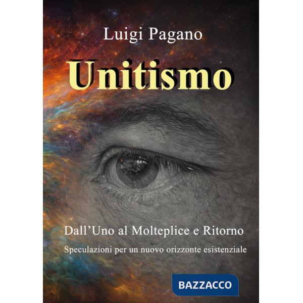 Unitismo. Dall'uno al molteplice e ritorno