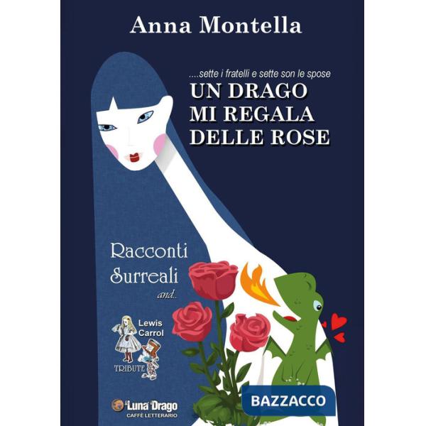 Drago mi regala delle rose (Un)