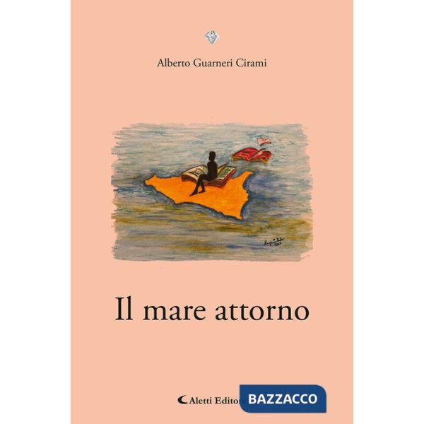 Mare attorno. Ediz. speciale (Il)