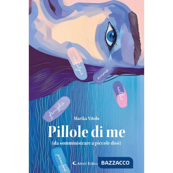 Pillole di me (da somministrare a piccole dosi)
