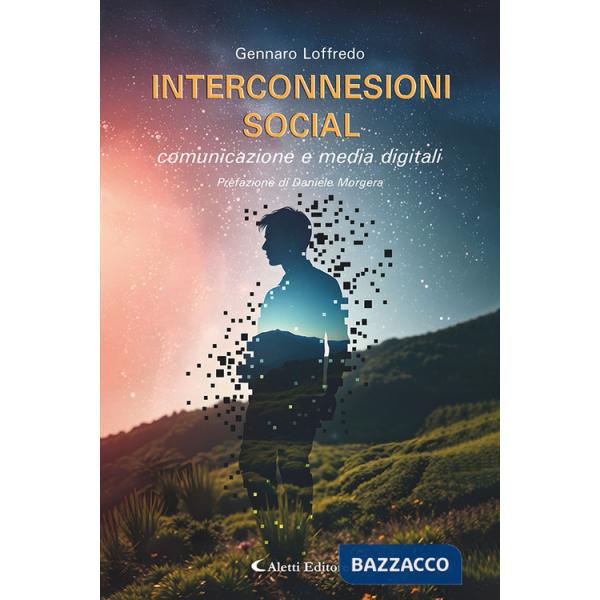 Interconnessioni social. Comunicazione e media digitali