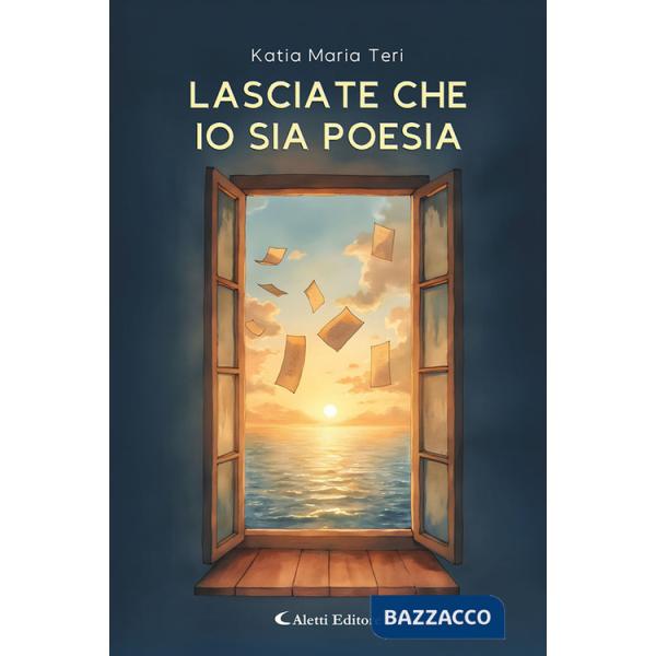 Lasciate che io sia poesia
