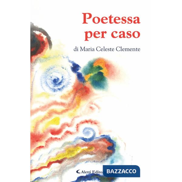 Poetessa per caso