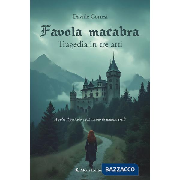 Favola macabra. Tragedia in tre atti