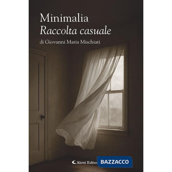 Minimalia. Raccolta casuale