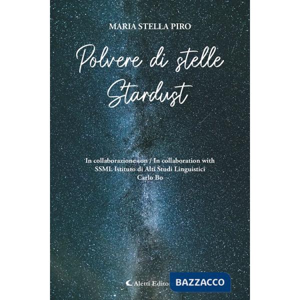 Polvere di stelle-Stardust. Ediz. bilingue