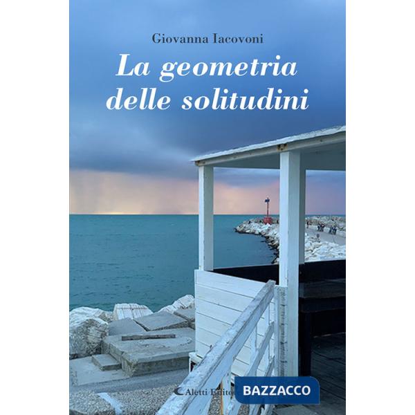 Geometria delle solitudini (La)