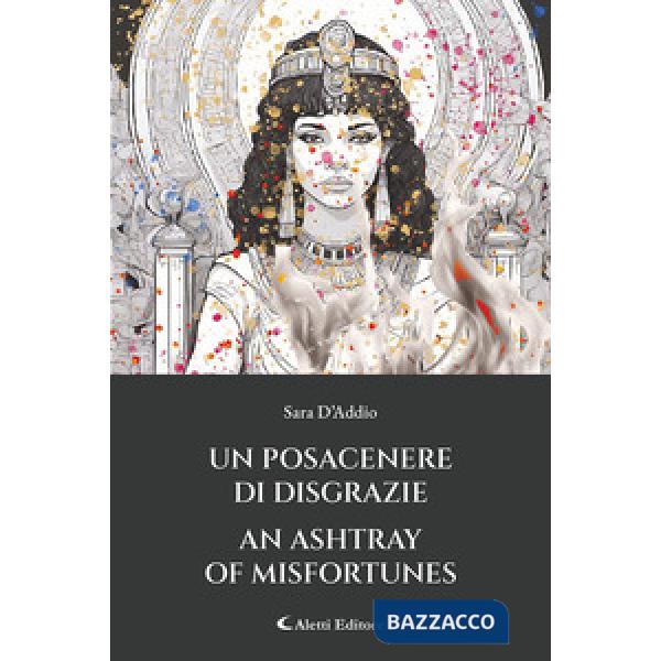 Posacenere di disgrazie-An ashtray of misfortunes. Ediz. bilingue (Un)