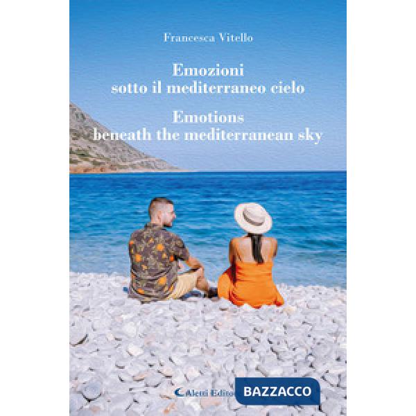 Emozioni sotto il mediterraneo cielo-Emotions beneath the mediterranean sky
