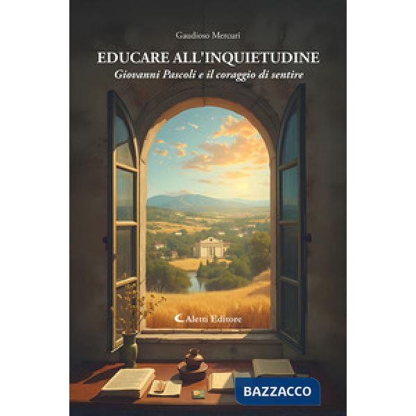Educare all'inquietudine. Giovanni Pascoli e il coraggio di sentire