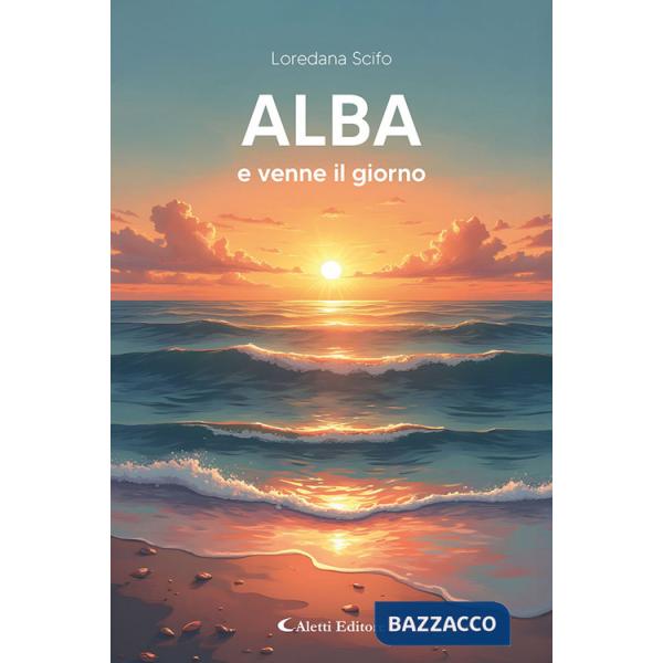 Alba e venne il giorno