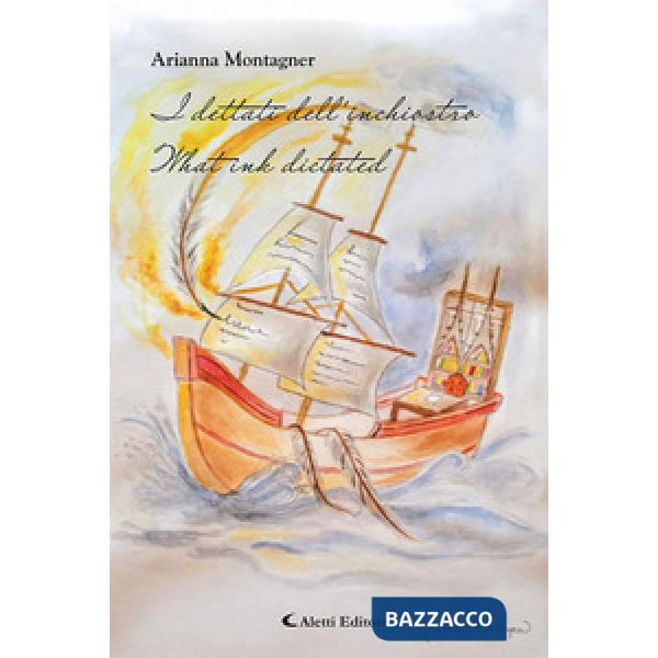 Dettati dell'inchiostro-What ink dictated. Ediz. bilingue (I)