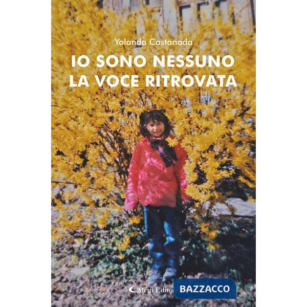 Io sono nessuno. La voce ritrovata