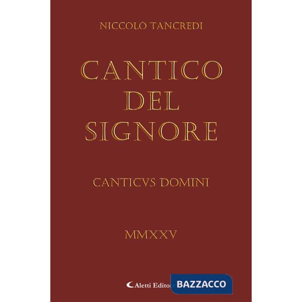 Cantico del Signore. Canticvus Domini (Il)