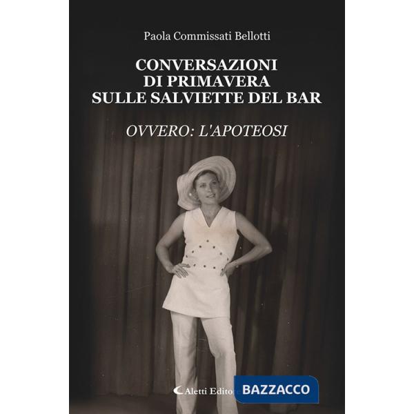 Conversazioni di primavera sulle salviette del bar. Ovvero: l'apoteosi