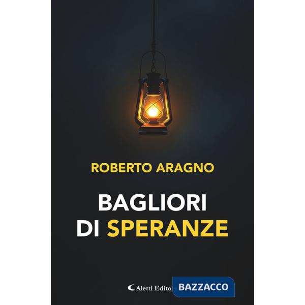 Bagliori di speranze
