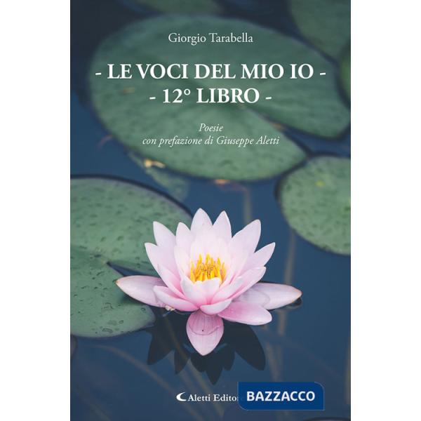 Voci del mio io. 12° libro (Le)