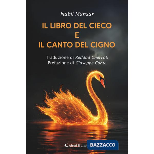 Libro del cieco e il canto del cigno (Il)