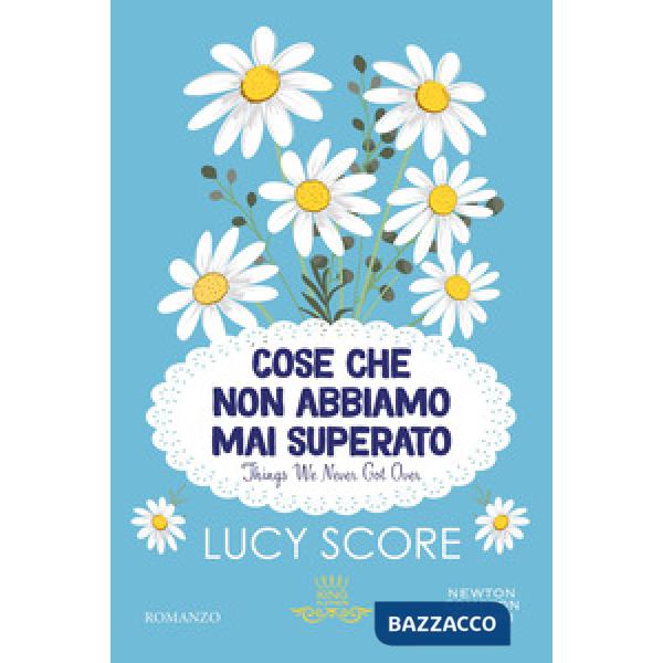 Cose che non abbiamo mai superato. Things we never got over