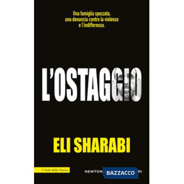 Ostaggio. Il primo memoir di un ostaggio israeliano (L')